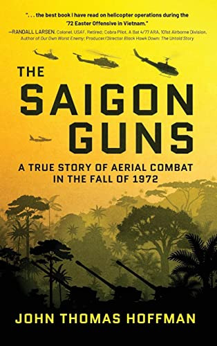 Saigon Guns: A True Story of Aerial Combat in the Fall of 1972