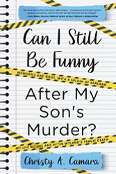 Can I Still Be Funny After My Son's Murder