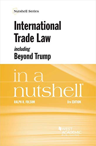 International Trade Law including Beyond Trump in a Nutshell