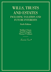 Wills Trusts and Estates Including Taxation and Future Interests