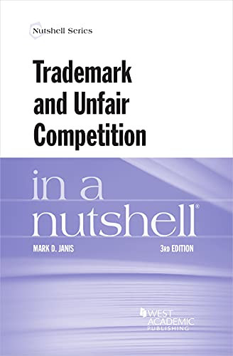 Trademark and Unfair Competition in a Nutshell (Nutshells)