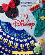 Knitting with Disney: 28 Official Patterns Inspired by Mickey Mouse