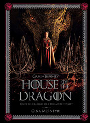 Game of Thrones: House of the Dragon: Inside the Creation of a