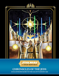 Star Wars: The High Republic: Chronicles of the Jedi: An Illustrated