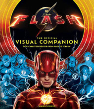Flash: The Official Visual Companion: The Scarlet Speedster from