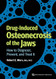 Drug-induced Osteonecrosis of the Jaws