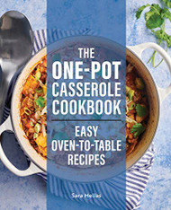 One-Pot Casserole Cookbook: Easy Oven-to-Table Recipes
