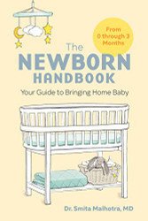 Newborn Handbook: Your Guide to Bringing Home Baby