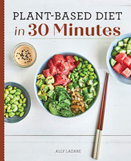 Plant-Based Diet in 30 Minutes