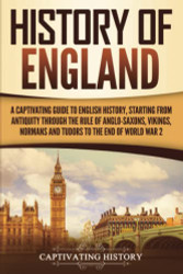 History of England: A Captivating Guide to English History Starting
