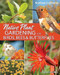 Native Plant Gardening for Birds Bees & Butterflies