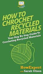 How To Crochet Recycled Materials