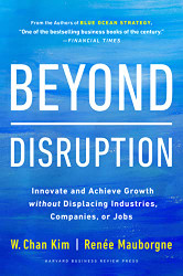 Beyond Disruption: Innovate and Achieve Growth without Displacing