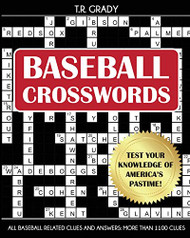 Baseball Crosswords: Test Your Knowledge of America's Pastime All
