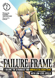 Failure Frame: I Became the Strongest and Annihilated Everything Volume 2