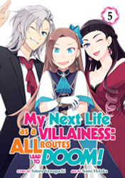 My Next Life as a Villainess: All Routes Lead to Doom! Volume 5