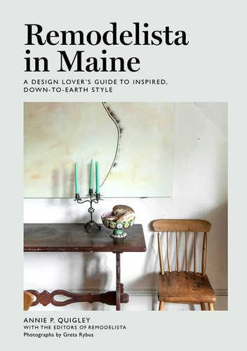 Remodelista in Maine: A Design Lover's Guide to Inspired