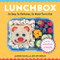 Lunchbox: So Easy So Delicious So Much Fun to Eat