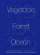 Noma 2.0: Vegetable Forest Ocean