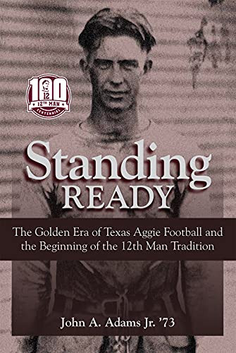 Standing Ready: The Golden Era of Texas Aggie Football
