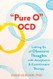 Pure O Ocd: Letting Go of Obsessive Thoughts with Acceptance