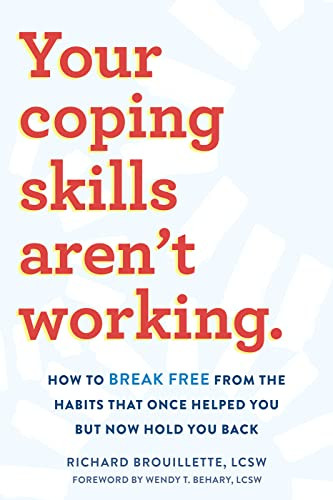 Your Coping Skills Aren't Working