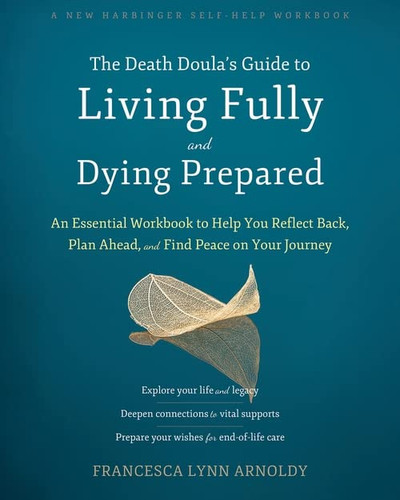Death Doula's Guide to Living Fully and Dying Prepared