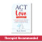 ACT with Love: Stop Struggling Reconcile Differences and Strengthen