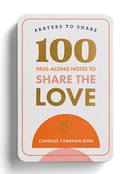 Prayers to Share: 100 Pass-Along Notes To Share The Love