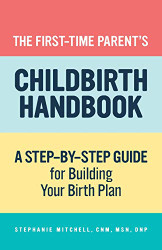 First-Time Parent's Childbirth Handbook