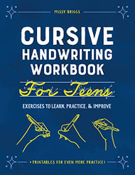 Cursive Handwriting Workbook for Teens: Exercises to Learn Practice & Improve