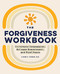 Forgiveness Workbook