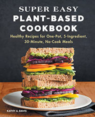 Super Easy Plant-Based Cookbook