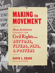 Making the Movement: How Activists Fought for Civil Rights