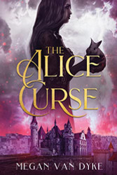 Alice Curse (Reimagined Fairy Tales)