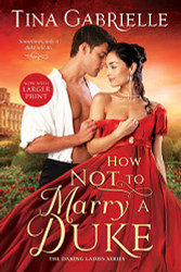 How Not to Marry a Duke (The Daring Ladies 2)