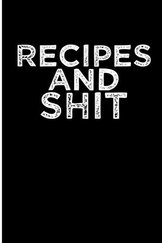 Recipes and Shit: Blank Lined Journal Best gifts for chefs Unique
