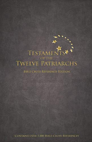 Testament of the Twelve Patriarchs Bible Cross-Reference Edition