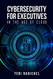 Cybersecurity for Executives in the Age of Cloud