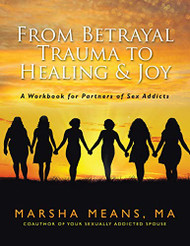 From Betrayal Trauma to Healing & Joy