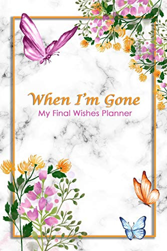 When I'm Gone: My Final Wishes Planner | A Simple Organizer to Provide