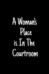 Woman's Place is In The Courtroom