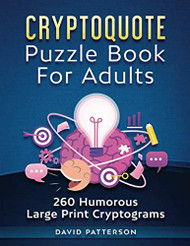Cryptoquote Puzzle Book For Adults - 260 Humorous Large Print