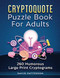 Cryptoquote Puzzle Book For Adults - 260 Humorous Large Print