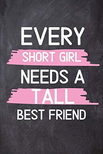 Every Short Girl Needs A Tall Best Friend