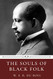 Souls of Black Folk by W.E.B. Du Bois