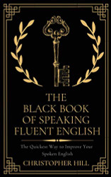 Black Book of Speaking Fluent English