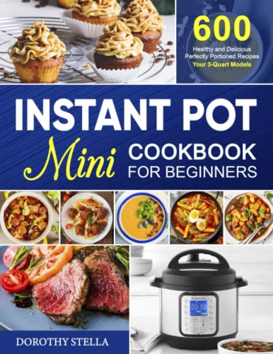 Instant Pot Mini Cookbook for Beginners