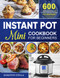 Instant Pot Mini Cookbook for Beginners