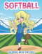 Softball Coloring Book For Girls